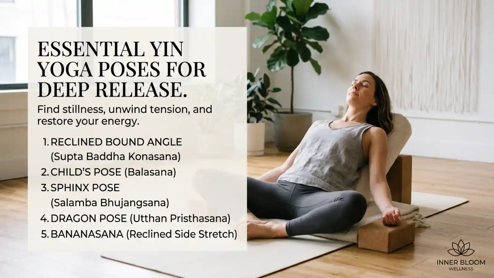 Essential Yin Yoga Poses for Deep Release