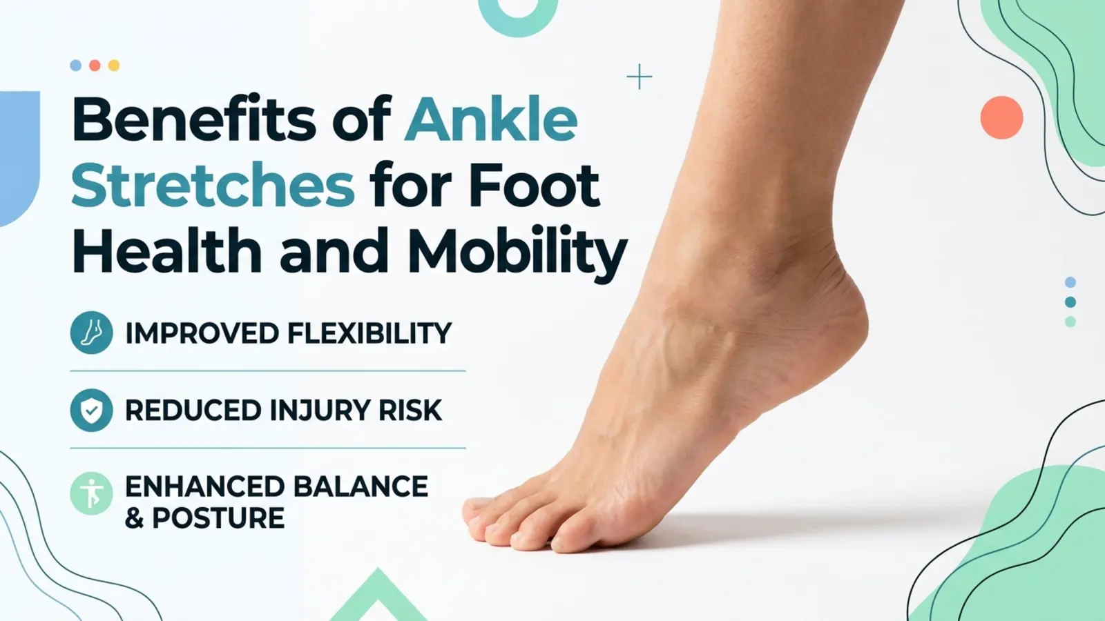 Benefits of Ankle Stretches for Foot Health and Mobility