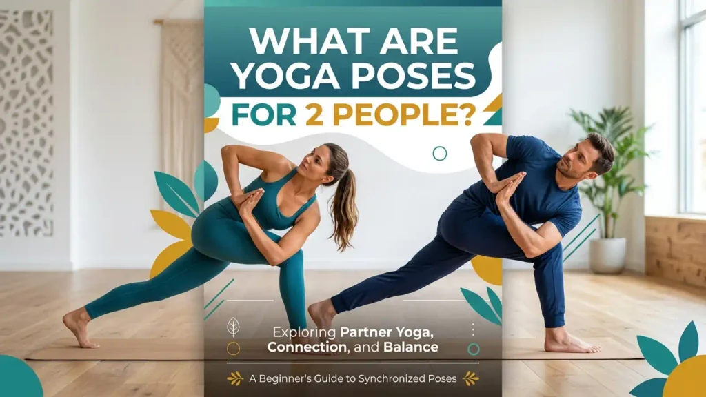 What Are Yoga Poses for 2 People?